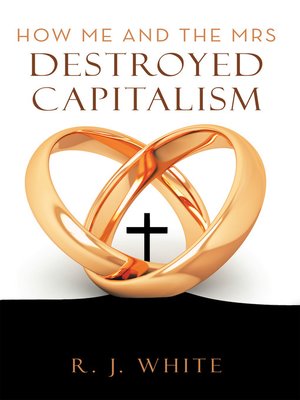 cover image of How Me and the Mrs Destroyed Capitalism